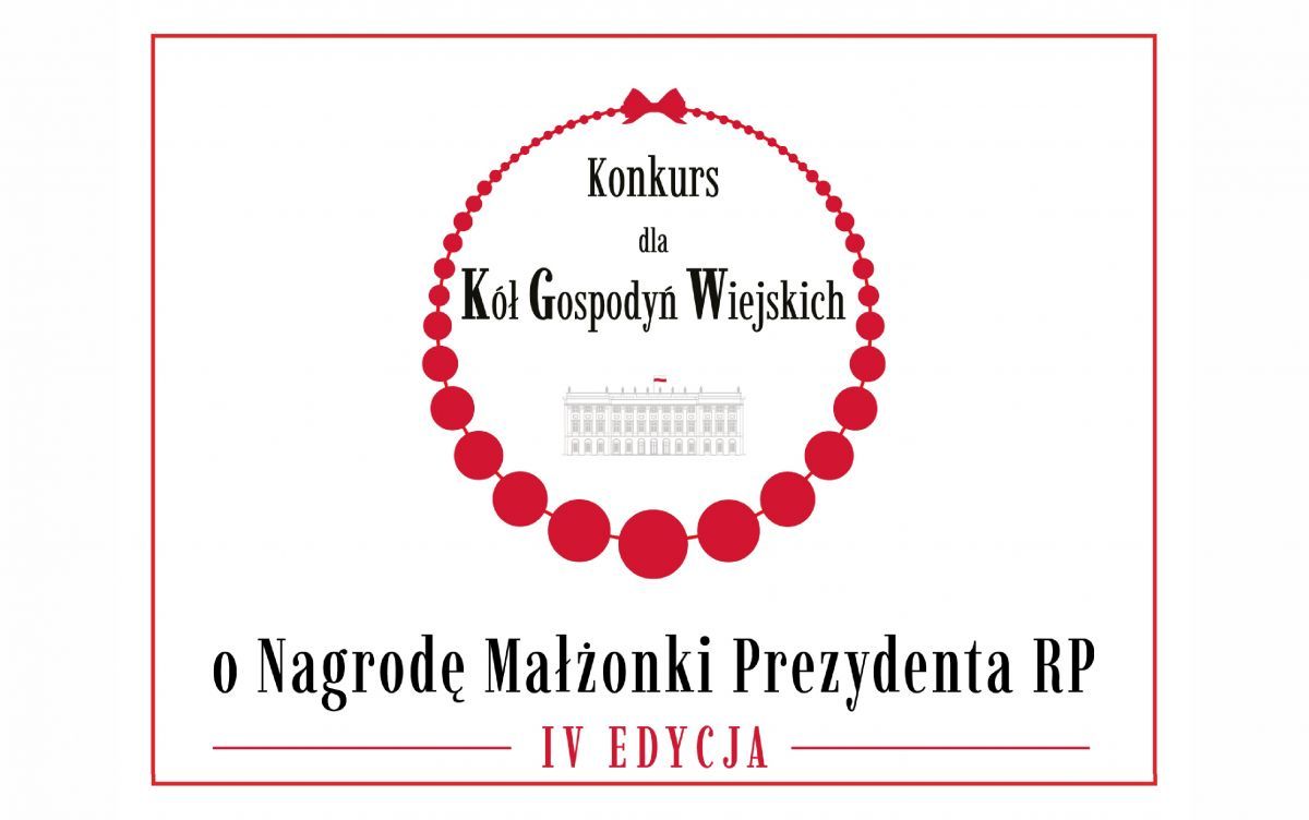 Rusza nabór do IV edycji Konkursu dla Kół Gospodyń Wiejskich o Nagrodę Małżonki Prezydenta RP