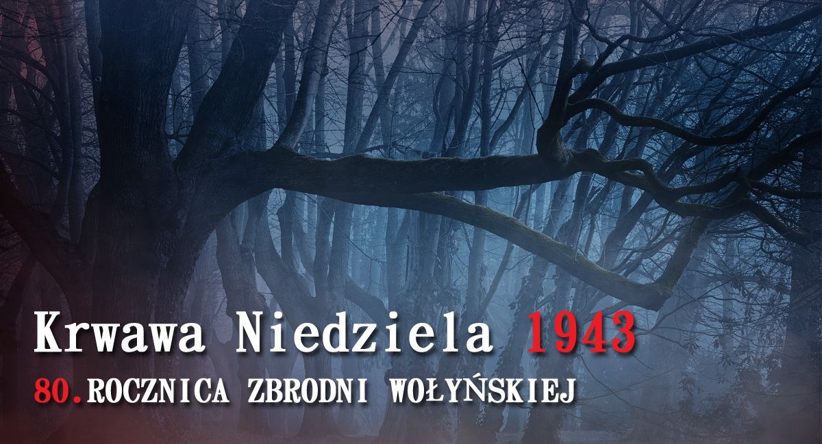 80. rocznica Zbrodni Wołyńskiej