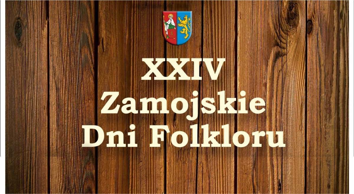 Zaproszenie na XXIV Zamojskie Dni Folkloru