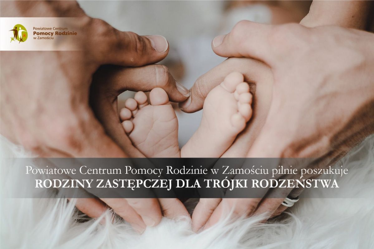 Powiatowe Centrum Pomocy Rodzinie w Zamościu pilnie poszukuje rodziny zastępczej dla trójki rodzeństwa